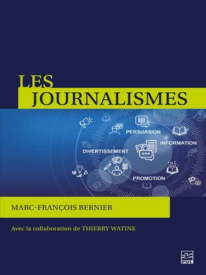 cover image of Les journalismes. Information, persuasion, promotion, divertissement